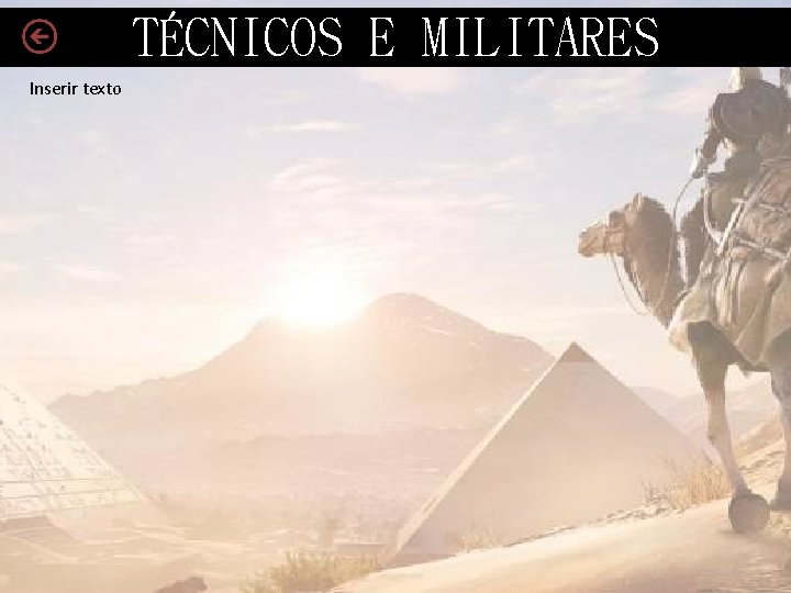 TÉCNICOS E MILITARES Inserir texto 