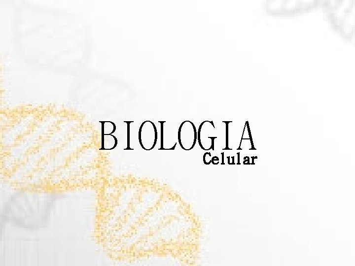 BIOLOGIA Celular 