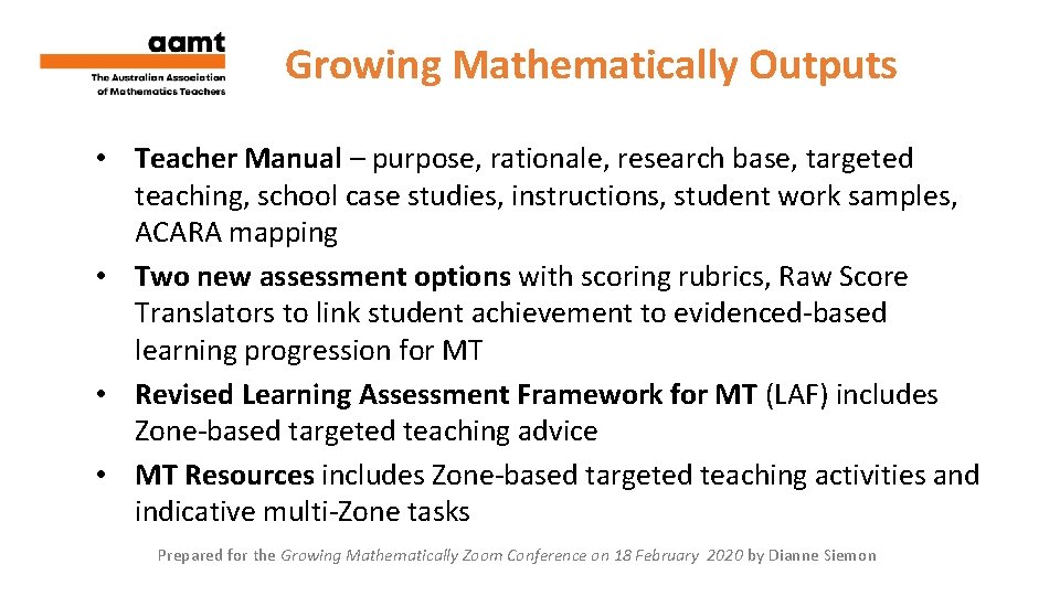 Growing Mathematically Outputs • Teacher Manual – purpose, rationale, research base, targeted teaching, school