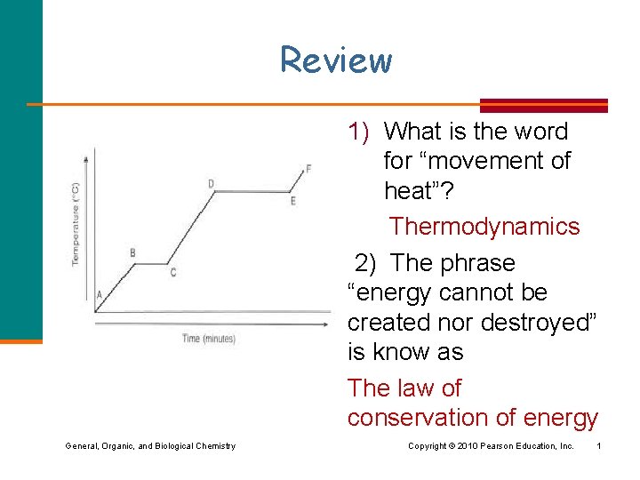 Review § General, Organic, and Biological Chemistry 1) What is the word for “movement
