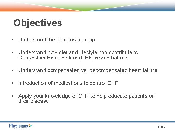 Objectives • Understand the heart as a pump • Understand how diet and lifestyle