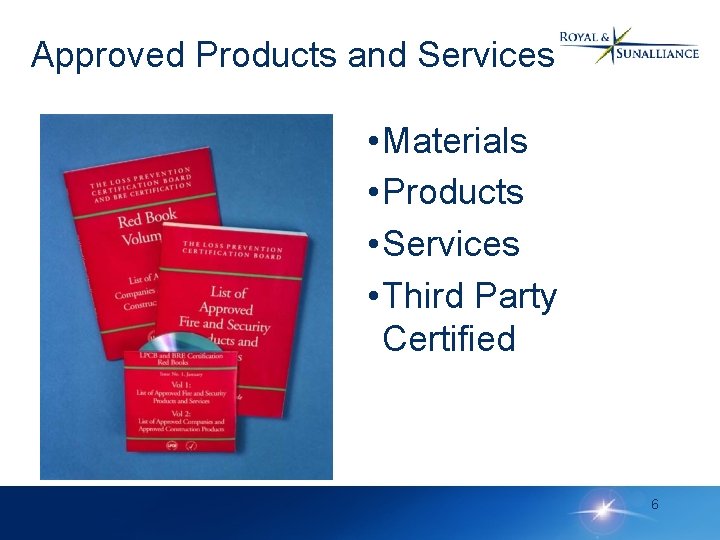 Approved Products and Services • Materials • Products • Services • Third Party Certified