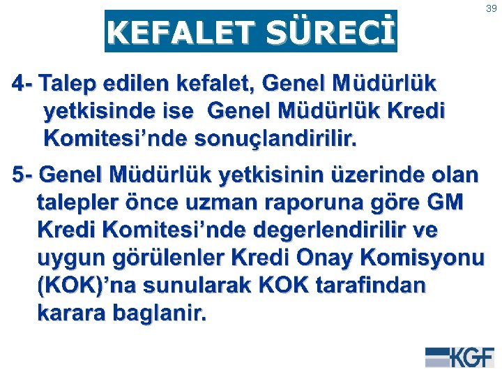 KEFALET SÜRECİ 39 