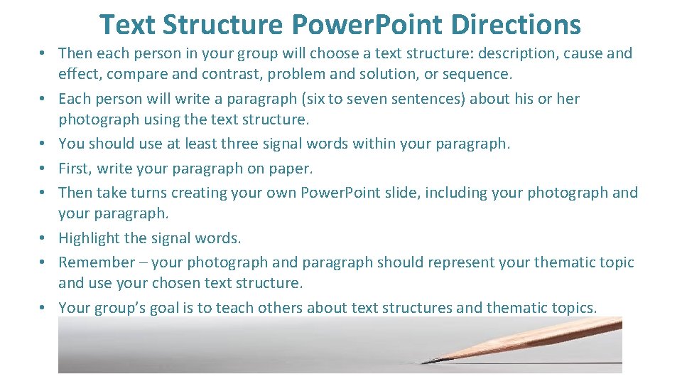 Text Structure Power. Point Directions • Then each person in your group will choose