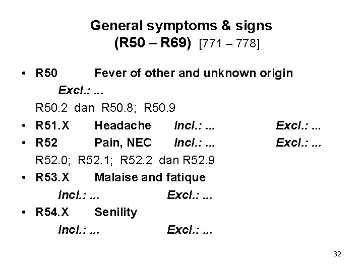 General symptoms & signs (R 50 – R 69) [771 – 778] • R