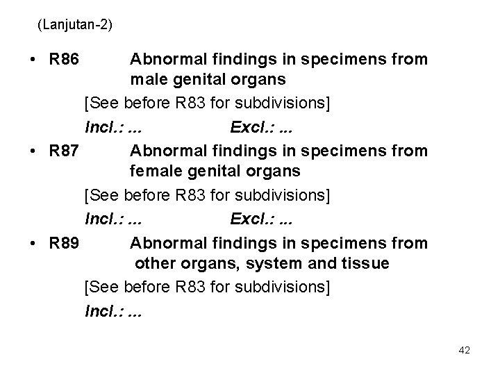 (Lanjutan-2) • R 86 Abnormal findings in specimens from male genital organs [See before