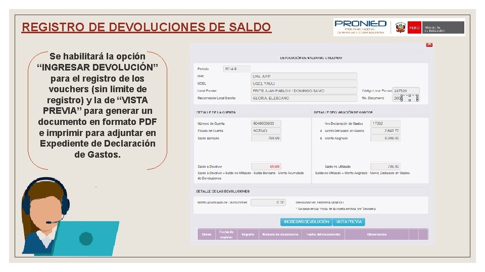 REGISTRO DE DEVOLUCIONES DE SALDO Se habilitará la opción “INGRESAR DEVOLUCIÓN” para el registro