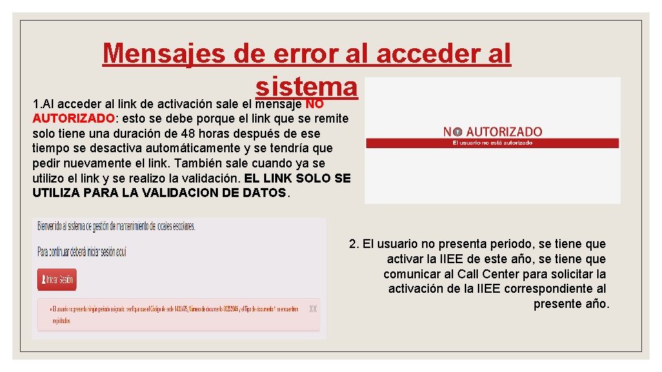 Mensajes de error al acceder al sistema 1. Al acceder al link de activación