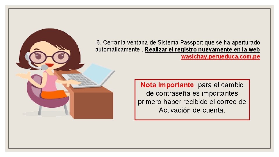 6. Cerrar la ventana de Sistema Passport que se ha aperturado automáticamente. Realizar el