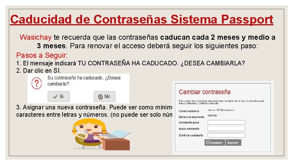 Caducidad de Contraseñas Sistema Passport Wasichay te recuerda que las contraseñas caducan cada 2