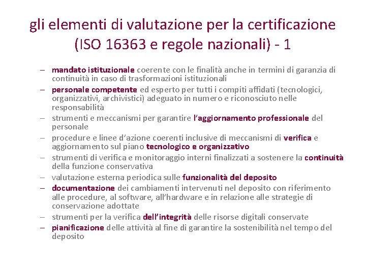 gli elementi di valutazione per la certificazione (ISO 16363 e regole nazionali) - 1
