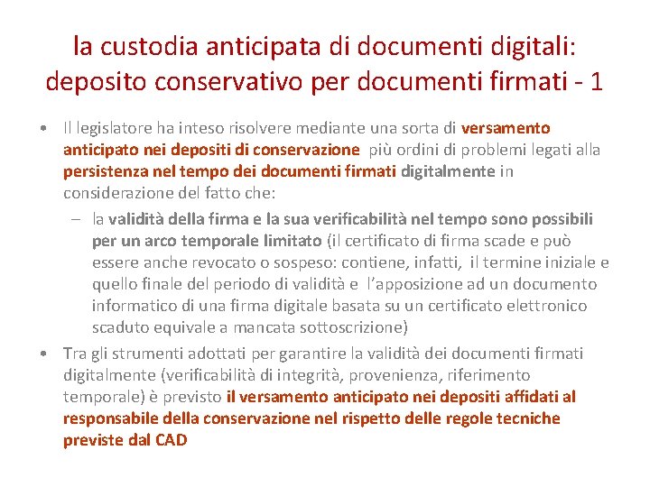 la custodia anticipata di documenti digitali: deposito conservativo per documenti firmati - 1 •