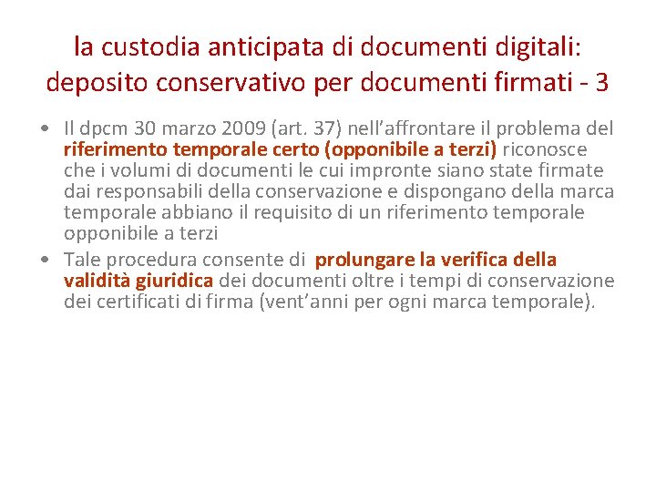 la custodia anticipata di documenti digitali: deposito conservativo per documenti firmati - 3 •