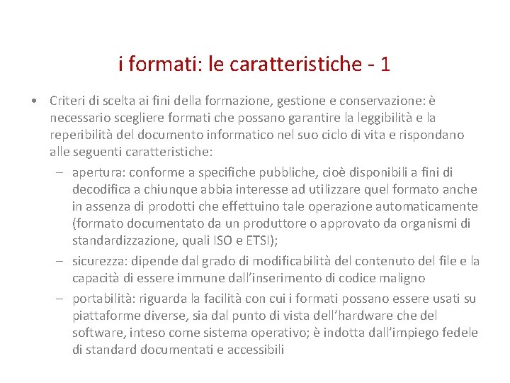 i formati: le caratteristiche - 1 • Criteri di scelta ai fini della formazione,