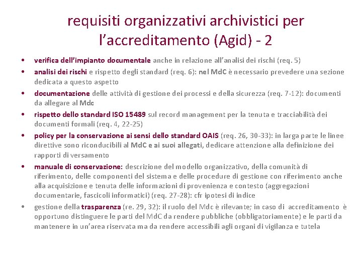 requisiti organizzativi archivistici per l’accreditamento (Agid) - 2 • • verifica dell’impianto documentale anche