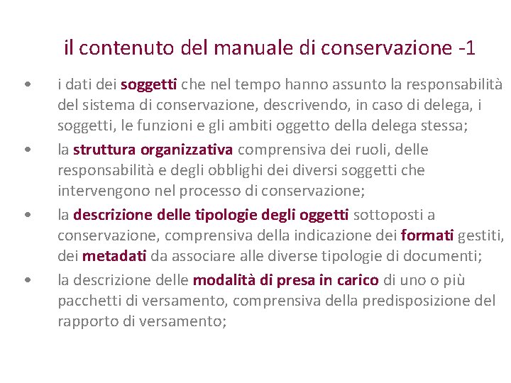 il contenuto del manuale di conservazione -1 • • i dati dei soggetti che