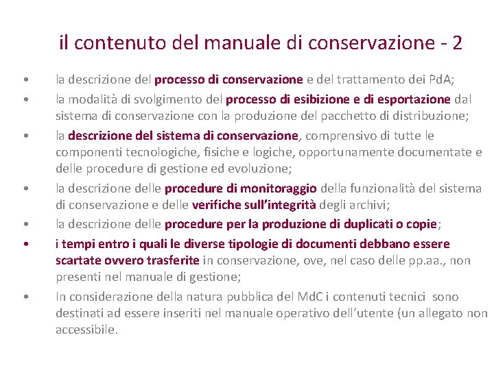 il contenuto del manuale di conservazione - 2 • • la descrizione del processo