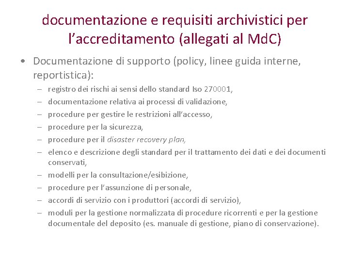 documentazione e requisiti archivistici per l’accreditamento (allegati al Md. C) • Documentazione di supporto