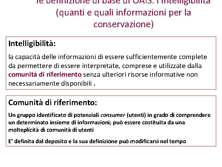 le definizione di base di OAIS: l’intelligibilità (quanti e quali informazioni per la conservazione)