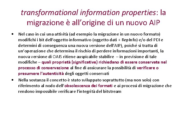 transformational information properties: la migrazione è all’origine di un nuovo AIP • Nel caso