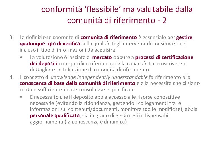 conformità ‘flessibile’ ma valutabile dalla comunità di riferimento - 2 3. La definizione coerente