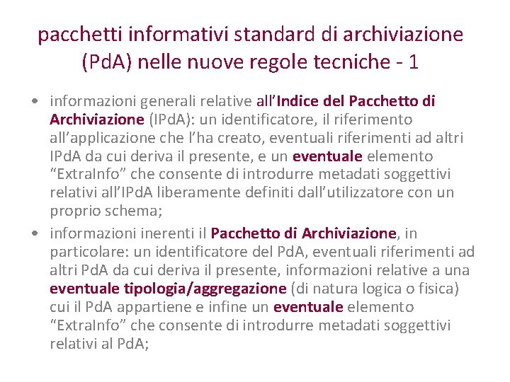 pacchetti informativi standard di archiviazione (Pd. A) nelle nuove regole tecniche - 1 •