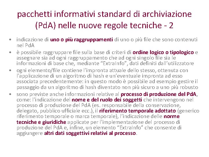 pacchetti informativi standard di archiviazione (Pd. A) nelle nuove regole tecniche - 2 •