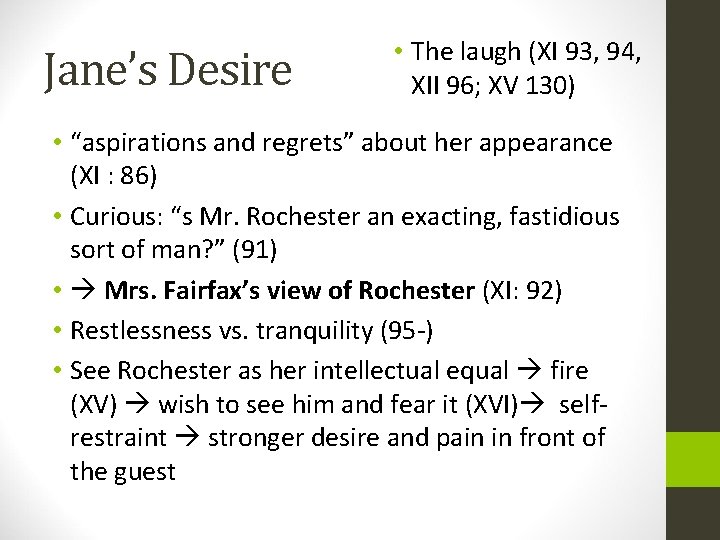 Jane’s Desire • The laugh (XI 93, 94, XII 96; XV 130) • “aspirations