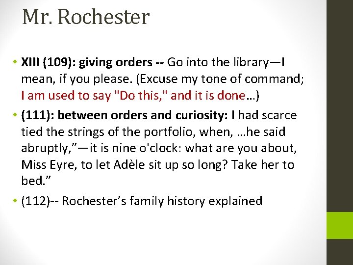 Mr. Rochester • XIII (109): giving orders -- Go into the library—I mean, if
