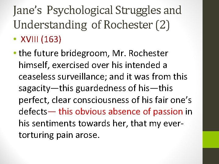 Jane’s Psychological Struggles and Understanding of Rochester (2) • XVIII (163) • the future