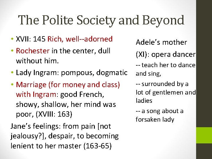 The Polite Society and Beyond • XVII: 145 Rich, well--adorned • Rochester in the