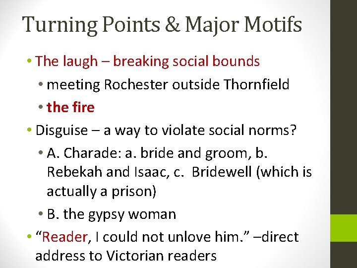Turning Points & Major Motifs • The laugh – breaking social bounds • meeting