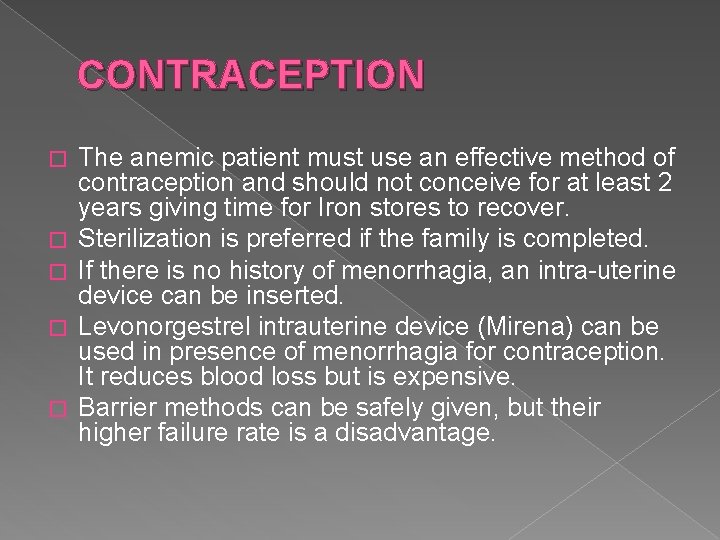 CONTRACEPTION � � � The anemic patient must use an effective method of contraception