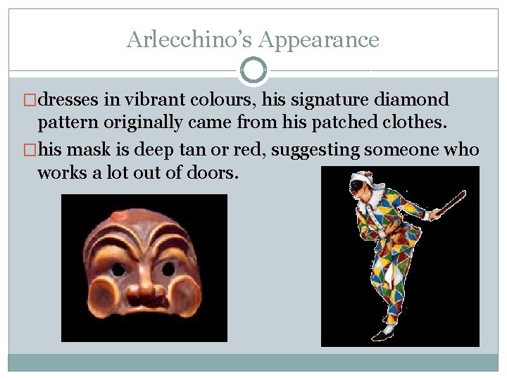 Arlecchino’s Appearance �dresses in vibrant colours, his signature diamond pattern originally came from his