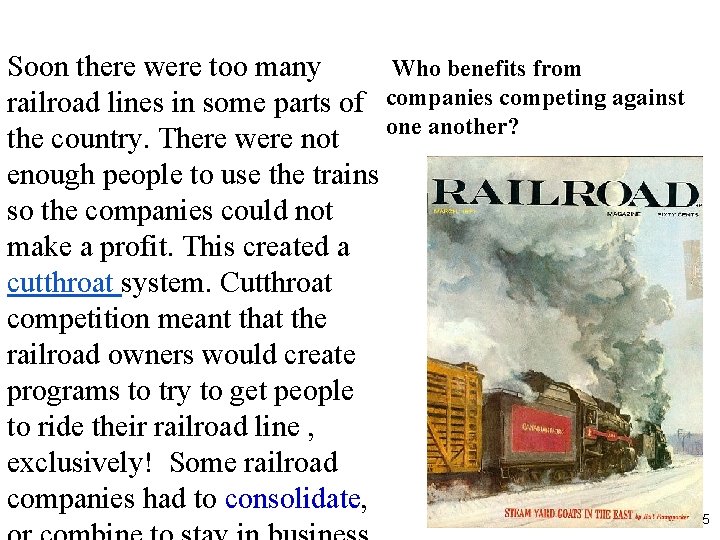 Soon there were too many Who benefits from railroad lines in some parts of