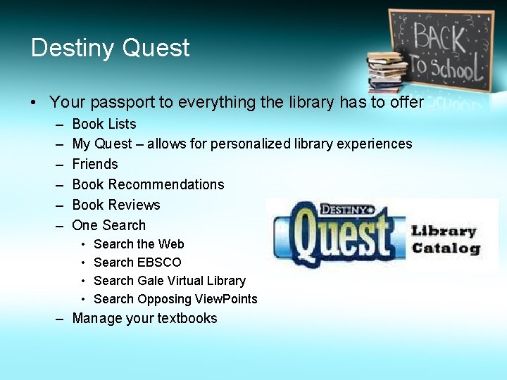 Destiny Quest • Your passport to everything the library has to offer – –