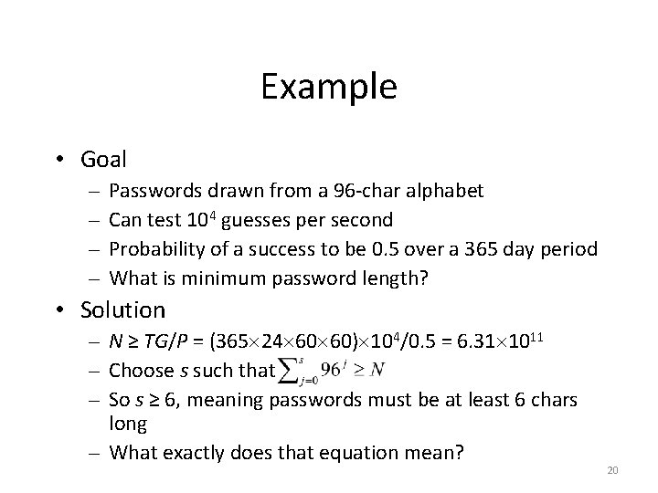 Example • Goal – – Passwords drawn from a 96 -char alphabet Can test