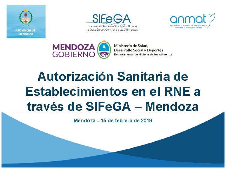 Autorización Sanitaria de Establecimientos en el RNE a través de SIFe. GA – Mendoza