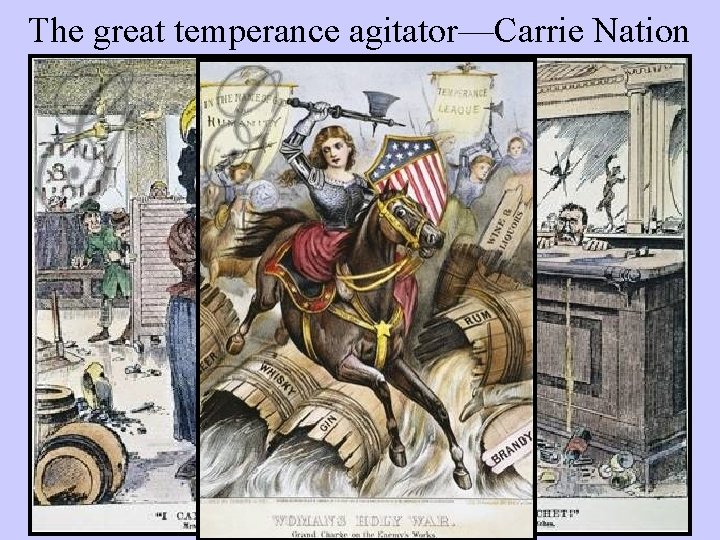 The great temperance agitator—Carrie Nation 