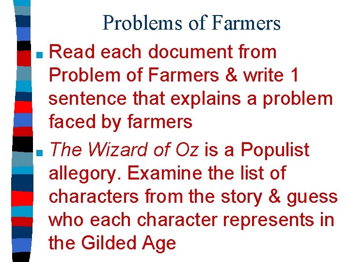 Problems of Farmers Read each document from Problem of Farmers & write 1 sentence