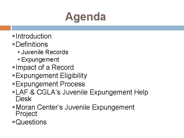 Agenda § Introduction § Definitions § Juvenile Records § Expungement § Impact of a Agenda § Introduction § Definitions § Juvenile Records § Expungement § Impact of a