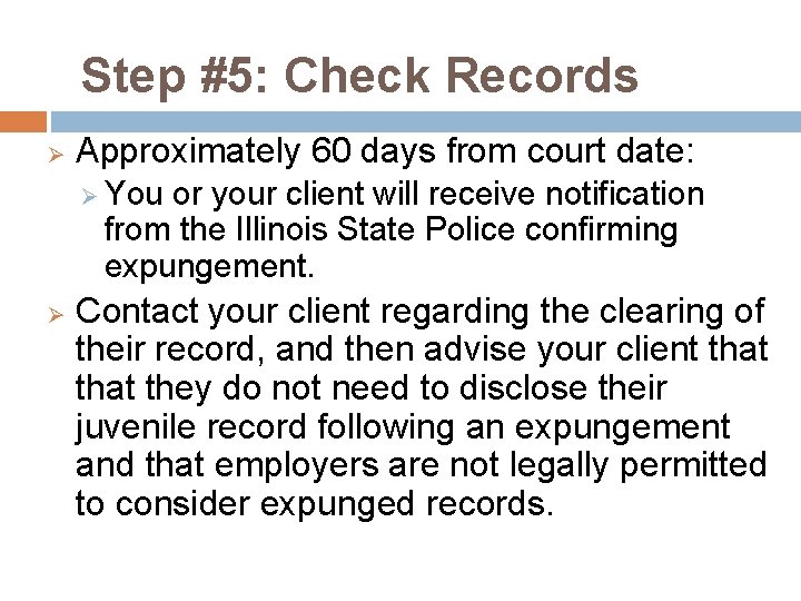 Step #5: Check Records Ø Approximately 60 days from court date: Ø You or Step #5: Check Records Ø Approximately 60 days from court date: Ø You or