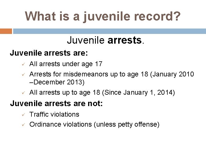 What is a juvenile record? Juvenile arrests are: ü ü ü All arrests under What is a juvenile record? Juvenile arrests are: ü ü ü All arrests under