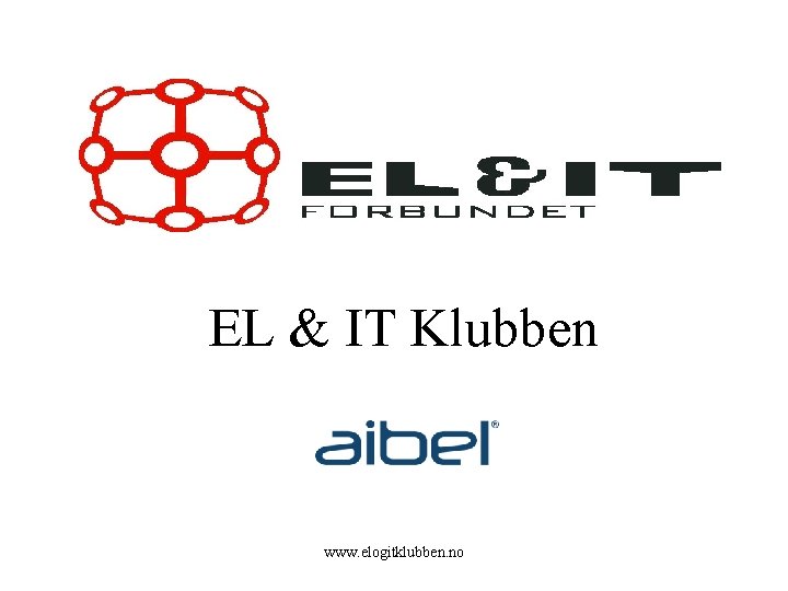 EL & IT Klubben www. elogitklubben. no 