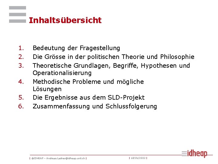 Inhaltsübersicht 1. 2. 3. 4. 5. 6. Bedeutung der Fragestellung Die Grösse in der