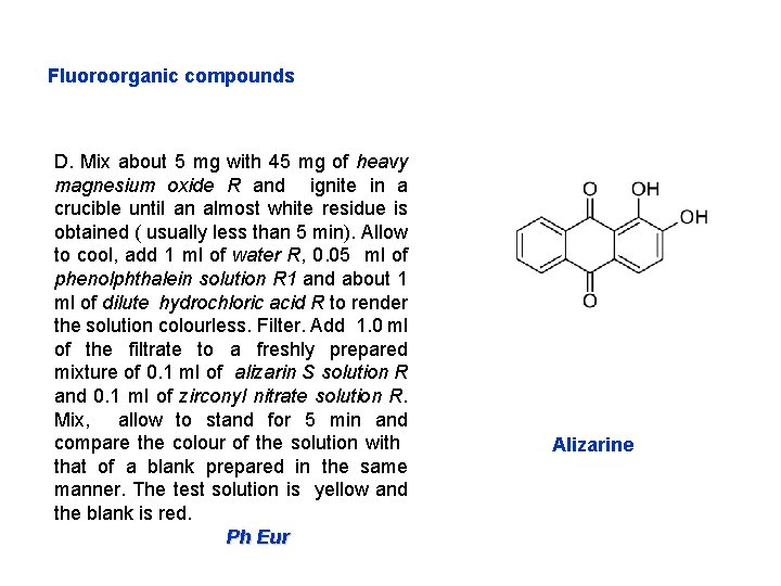 Fluoroorganic compounds D. Mix about 5 mg with 45 mg of heavy magnesium oxide