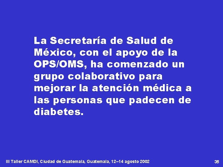 La Secretaría de Salud de México, con el apoyo de la OPS/OMS, ha comenzado
