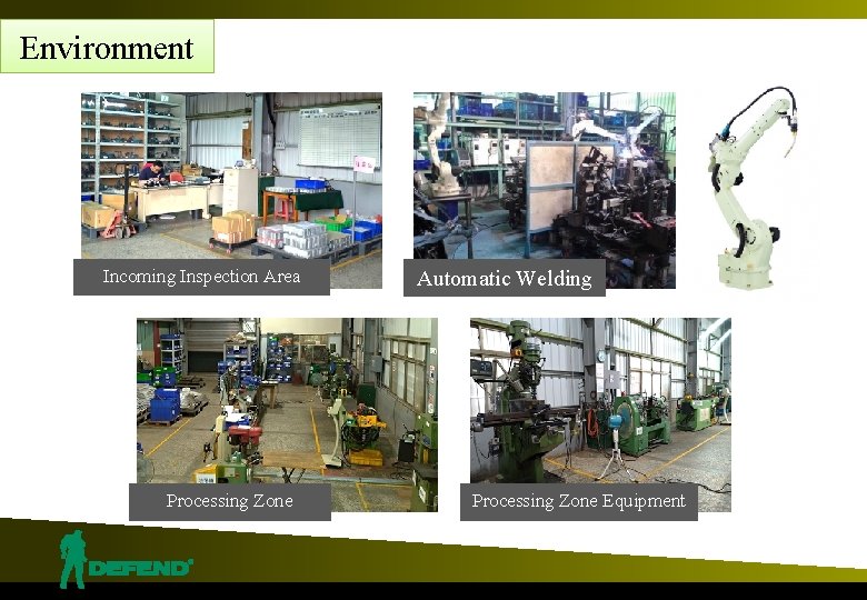 Environment Incoming Inspection Area Processing Zone Automatic Welding Processing Zone Equipment 