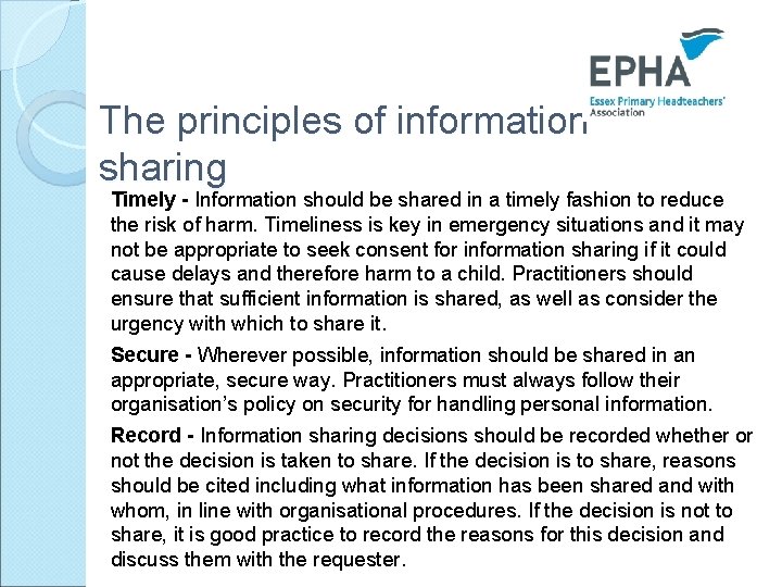 The principles of information sharing Timely - Information should be shared in a timely