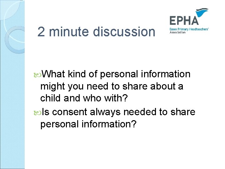 2 minute discussion What kind of personal information might you need to share about